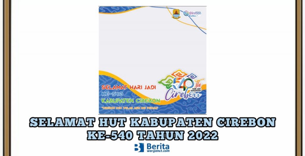 Ucapan Selamat HUT Cirebon Tahun 2022 ke-540