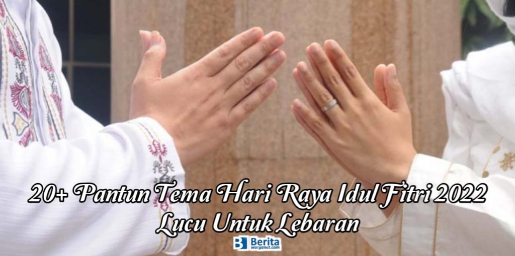 Pantun Tema Hari Raya Idul Fitri 2022