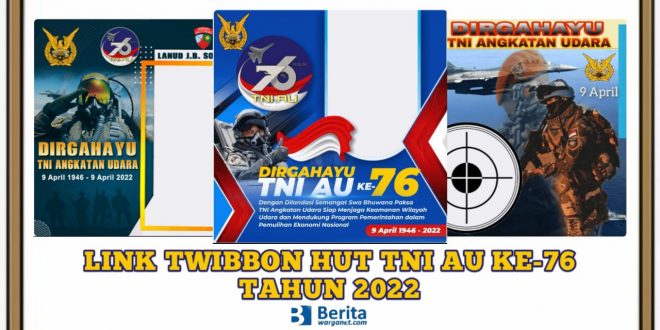 Twibbon HUT TNI AU 2022 ke-76 Tahun