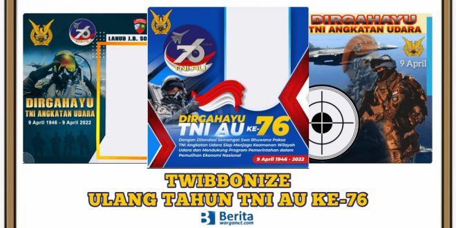 Twibbonize Ulang Tahun TNI AU ke-76