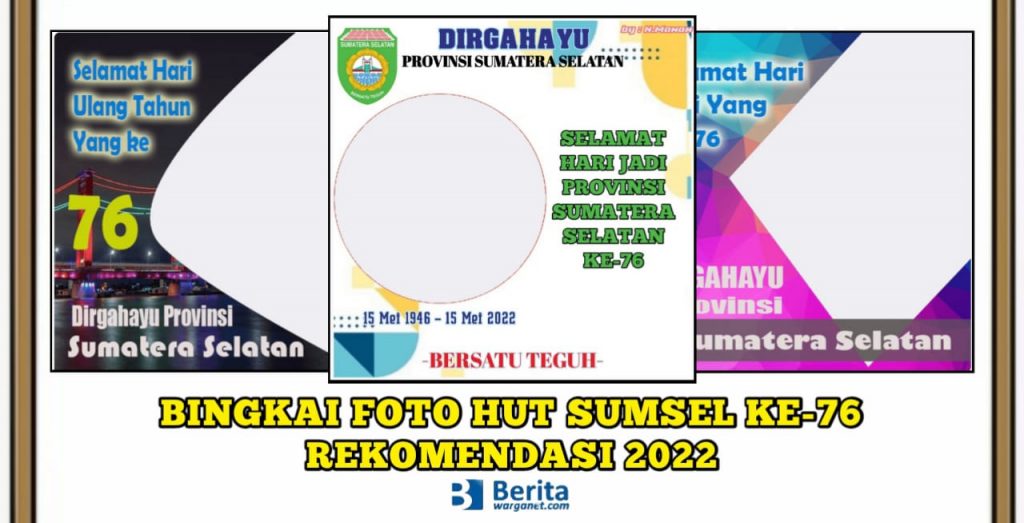Bingkai Foto HUT Sumsel ke-76 Tahun
