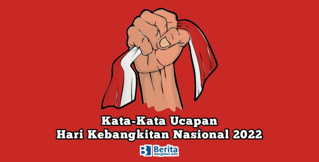 Kata-Kata Ucapan Hari Kebangkitan Nasional 2022