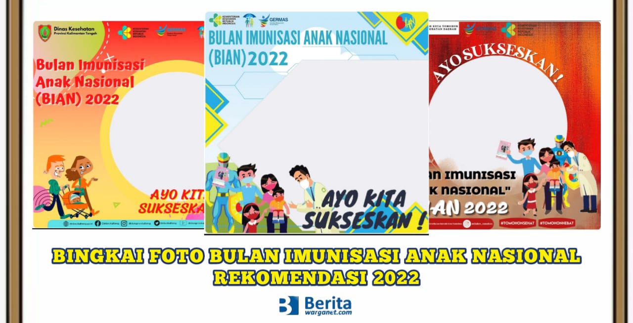 Bingkai Foto Bulan Imunisasi Anak Nasional (BIAN) 2022