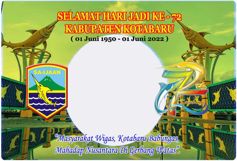 Twibbon Hari Jadi ke-72 Kabupaten Kotabaru Pilihan 2