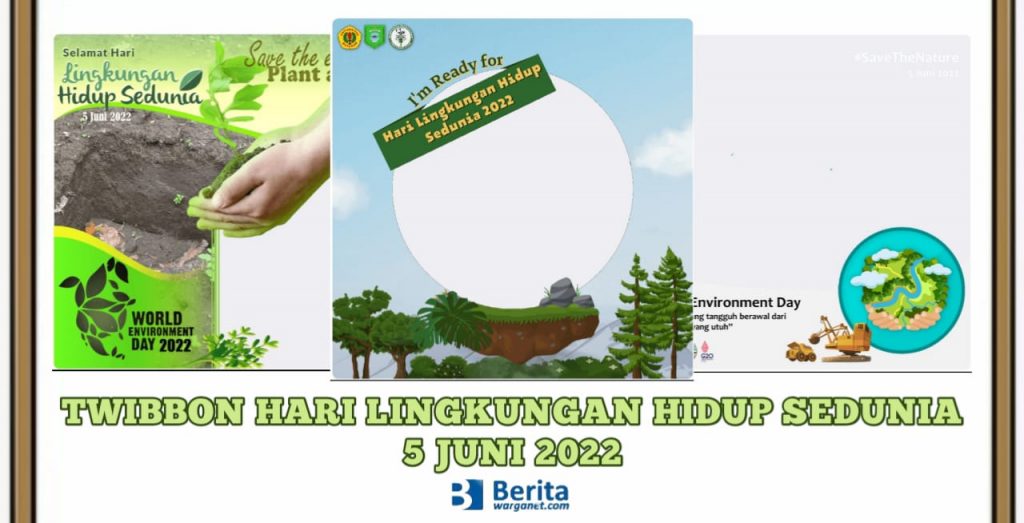 Twibbon Hari Lingkungan Hidup Sedunia 2022