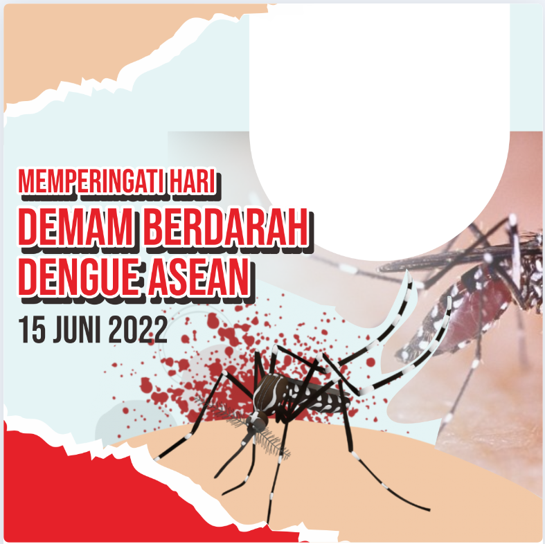 Twibbon Asean Dengue Haemorrhagic Fever Day 2022 Pilihan 5