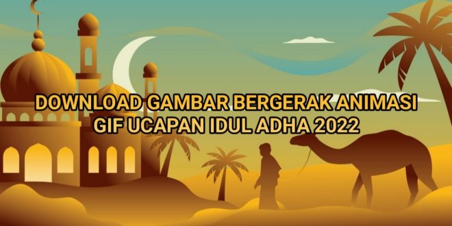 Gambar Bergerak Animasi GIF Ucapan Selamat Idul Adha 2022