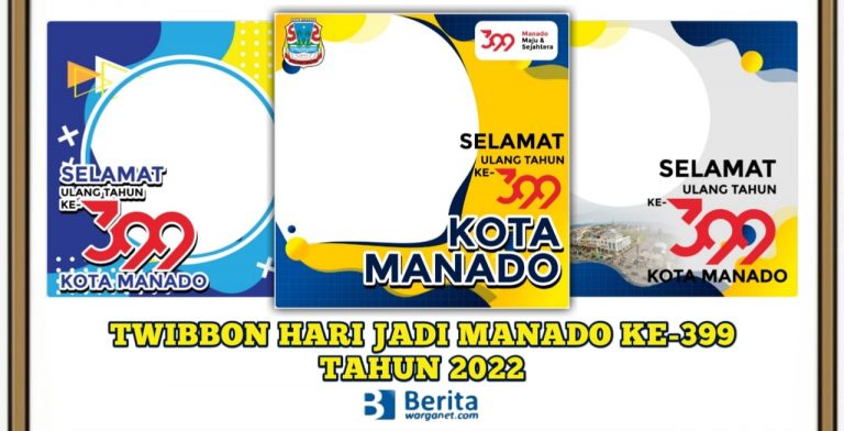 Twibbon Hari Jadi Manado ke-399 Tahun 2022