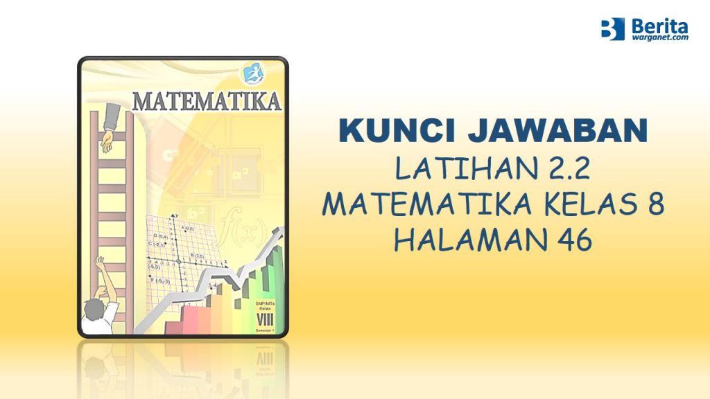 kunci jawaban matematika kelas 8 halaman 46 latihan 2.2