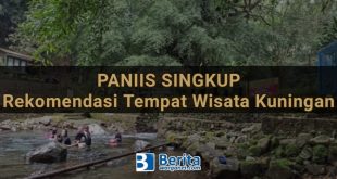Paniis Singkup, Rekomendasi Tempat Wisata di Kuningan