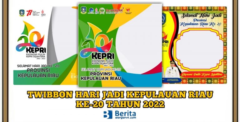 Twibbon Hari Jadi Kepulauan Riau ke-20 Tahun 2022
