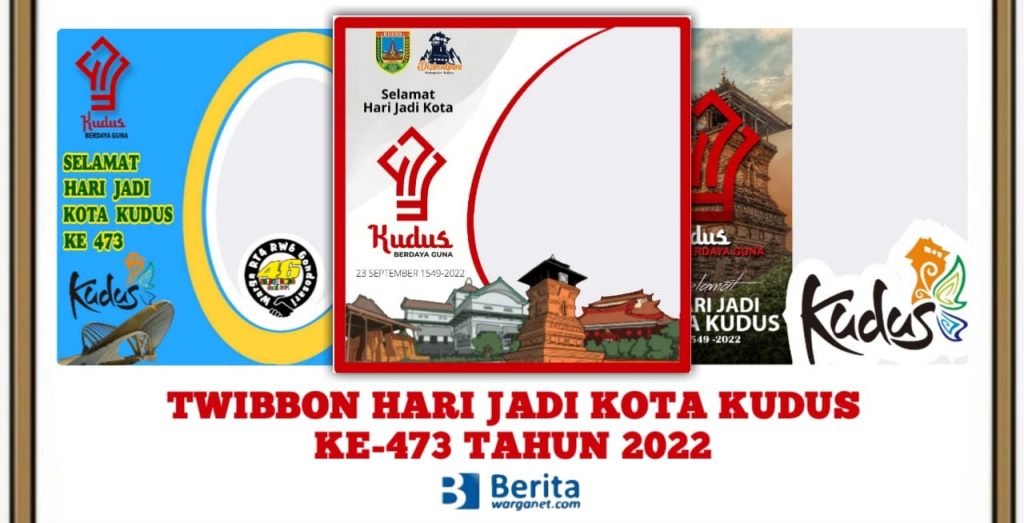 Twibbon Hari Jadi Kota Kudus ke-473 Tahun 2022