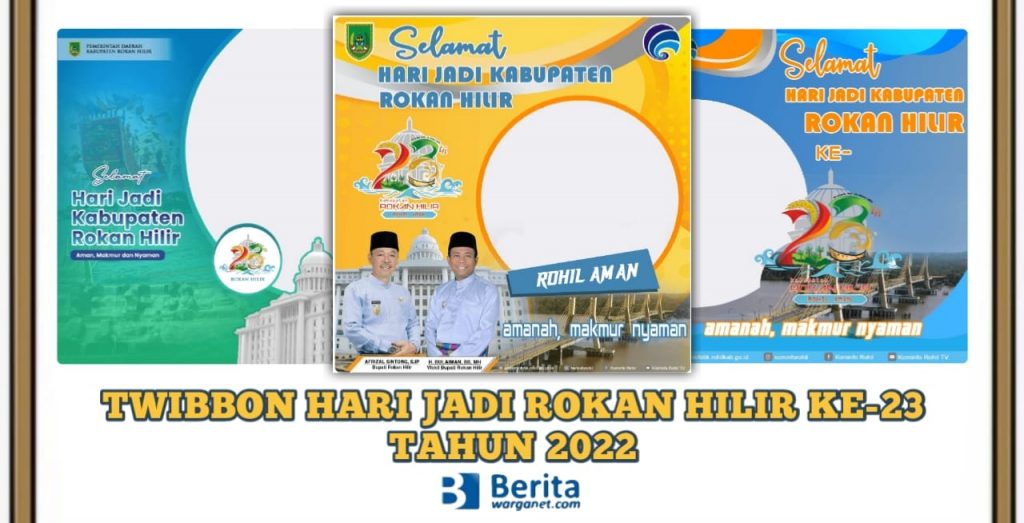 Twibbon Hari Jadi Rokan Hilir ke-23 Tahun 2022