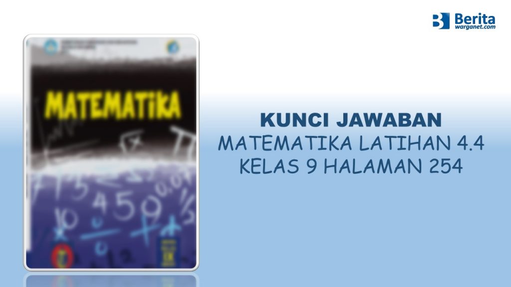 Jawaban Matematika Kelas 9 Latihan 4.4
