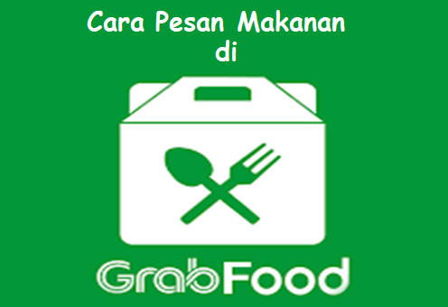 Cara Pesan Makanan Di Grab - Homecare24