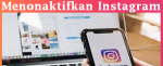 Cara Menonaktifkan Instagram