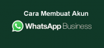 Cara Membuat Akun  WA Bisnis