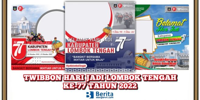 Twibbon Hari Jadi Lombok Tengah ke-77 Tahun 2022