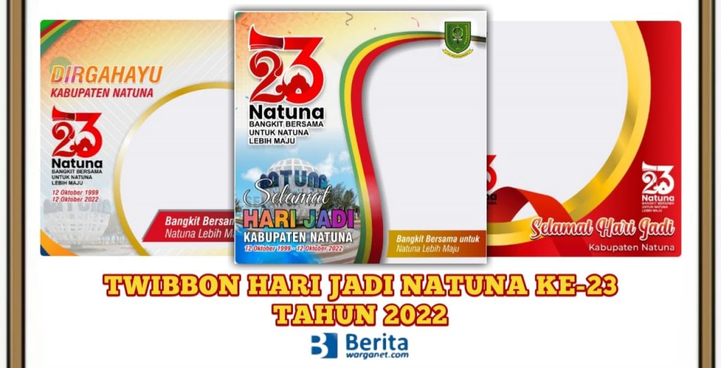 Twibbon Hari Jadi Natuna ke-23 Tahun 2022