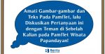 Amati Gambar-gambar dan Teks Pada Pamflet, lalu Diskusikan Pertanyaan ini dengan Teman di Sebelah Kalian pada Pamflet Wisata Papandayan