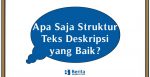 Apa Saja Struktur Teks Deskripsi yang Baik?