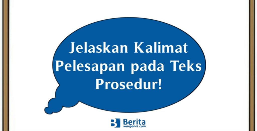 Jelaskan Kalimat Pelesapan pada Teks Prosedur!