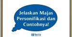 Jelaskan Majas Personifikasi dan Contohnya!