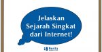 Jelaskan Sejarah Singkat dari Internet!