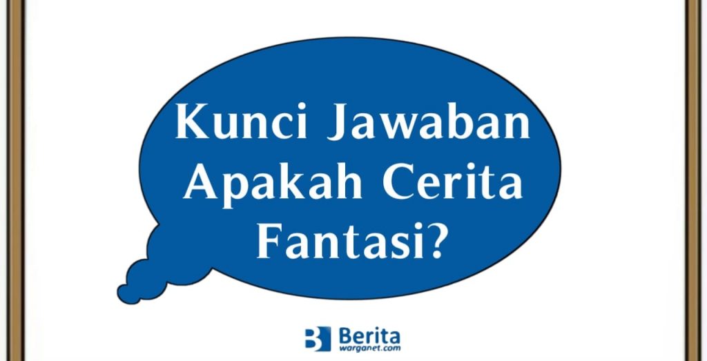Kunci Jawaban Apakah Cerita Fantasi?