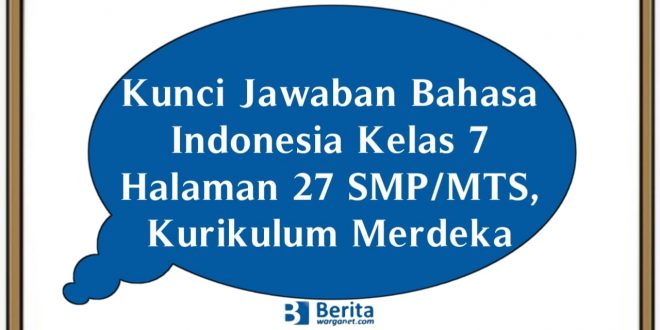 Kunci Jawaban Bahasa Indonesia Kelas 7 Halaman 27 SMP/MTS