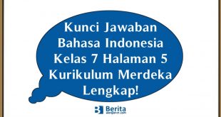 Kunci Jawaban Bahasa Indonesia Kelas 7 Halaman 5 Kurikulum Merdeka Lengkap!