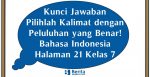 Kunci Jawaban Pilihlah Kalimat dengan Peluluhan yang Benar! Bahasa Indonesia Halaman 21 Kelas 7