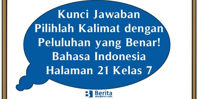 Kunci Jawaban Pilihlah Kalimat dengan Peluluhan yang Benar! Bahasa Indonesia Halaman 21 Kelas 7
