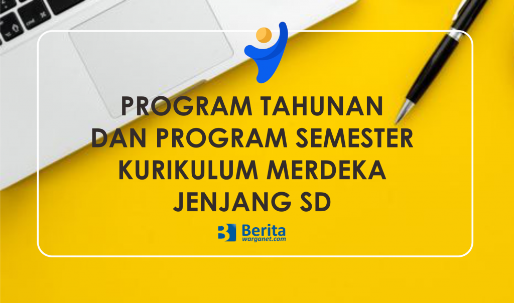 PROGRAM TAHUNAN DAN PROGRAM SEMESTER KURIKULUM MERDEKA SD