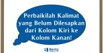 Perbaikilah Kalimat yang Belum Dilesapkan dari Kolom Kiri ke Kolom Kanan!