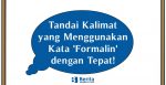 Tandai Kalimat yang Menggunakan Kata 'Formalin' dengan Tepat!
