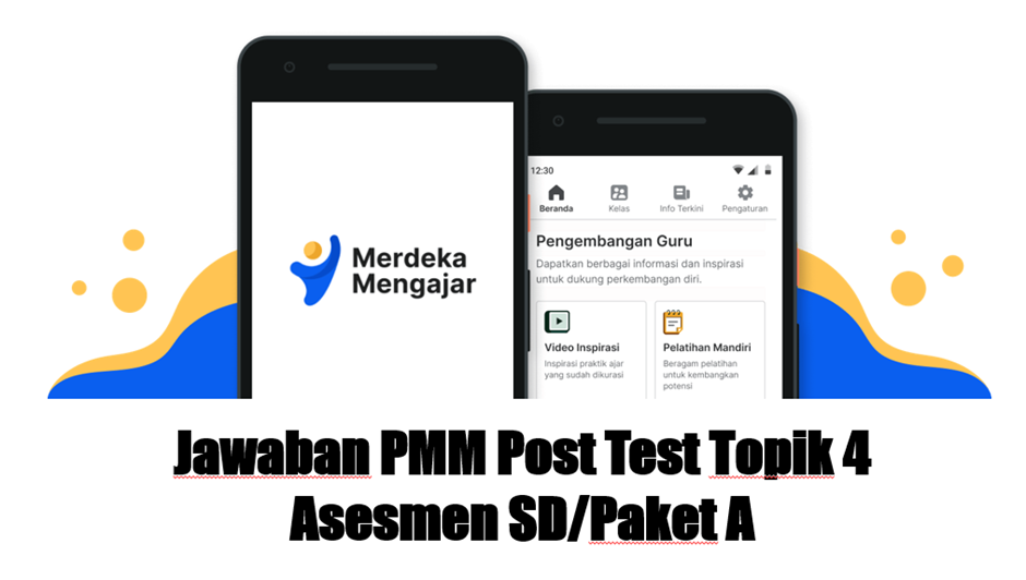 Jawaban PMM Post Test Topik 4, Asesmen SD/Paket A
