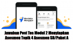 Jawaban Post Tes Modul 2 Menyiapkan Asesmen Topik 4 Asesmen SD/Paket A
