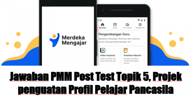 Jawaban PMM Post Test Topik 5, Projek penguatan Profil Pelajar Pancasila SD/Paket A