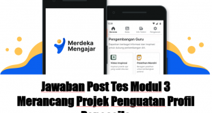 Jawaban Post Tes Modul 3 Merancang Projek Penguatan Profil Pancasila