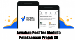 Jawaban Post Tes Modul 5 Pelaksanaan Projek SD