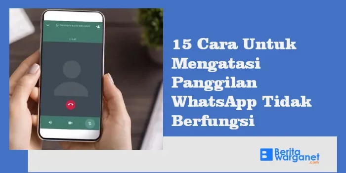 15 Cara Untuk Mengatasi Panggilan WhatsApp Tidak Berfungsi
