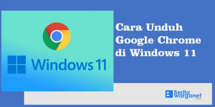Cara Unduh Google Chrome di Windows 11