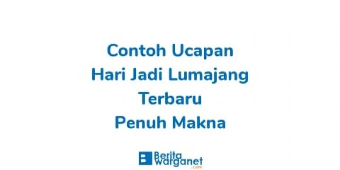 Contoh Ucapan Hari Jadi Lumajang Terbaru Penuh Makna