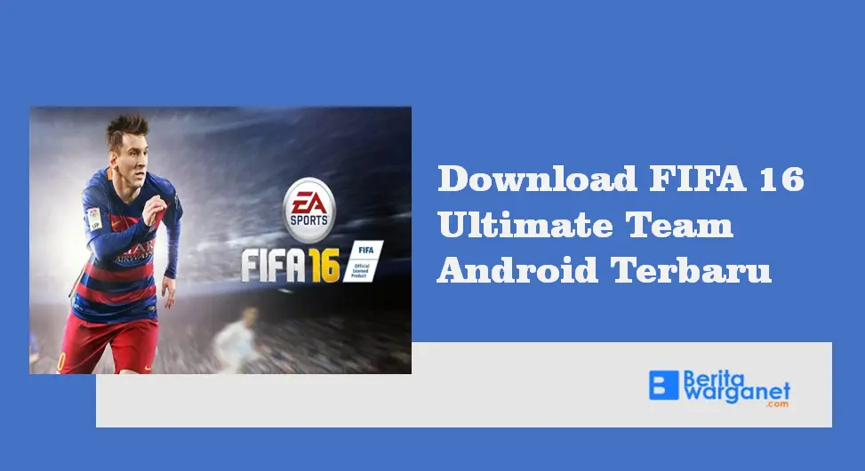 Download FIFA 16 Ultimate Team Android Terbaru