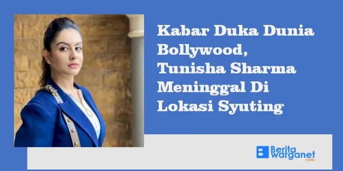Kabar Duka Dunia Bollywood, Tunisha Sharma Meninggal Di Lokasi Syuting