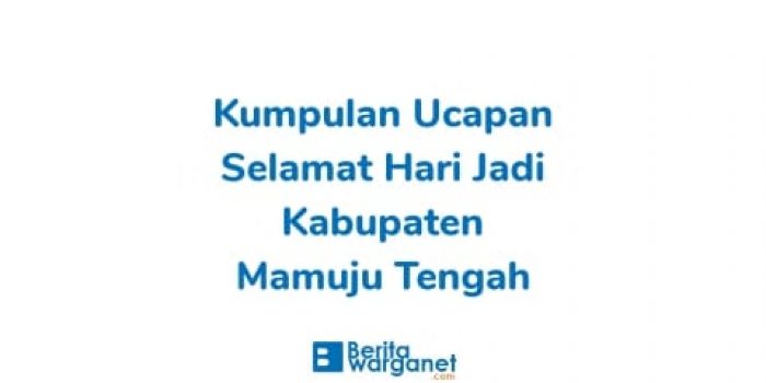 Kumpulan Ucapan Selamat Hari Jadi Kabupaten Mamuju Tengah