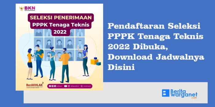 Pendaftaran Seleksi PPPK Tenaga Teknis 2022 Dibuka, Download Jadwalnya Disini