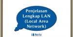 Penjelasan Lengkap LAN (Local Area Network)