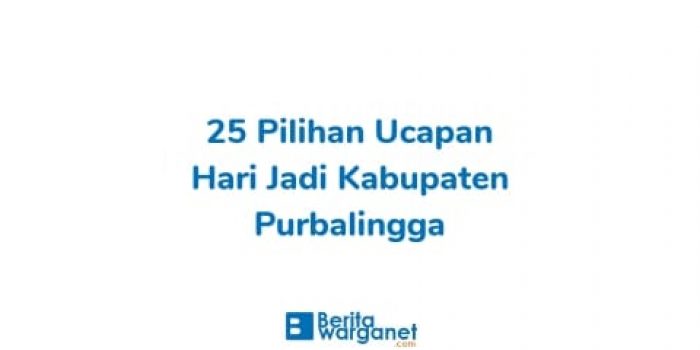 Pilihan Ucapan Hari Jadi Kabupaten Purbalingga